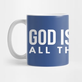 God Is Good All The Time Cool Motivational Christian Mug